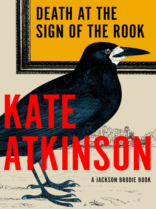 Title details for Death at the Sign of the Rook by Kate Atkinson - Available